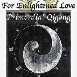 Primordial Qigong DVD (a.k.a. Tai Chi for Enlightenment)